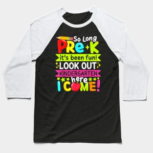 So Long Pre K Kindergarten Here Graduate Last Day Of School Baseball T-Shirt